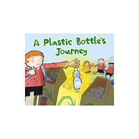 Capstone Global Library Ltd A Plastic Bottle's Journey (häftad, eng)