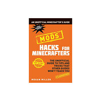 Bloomsbury Publishing PLC Hacks for Minecrafters: Mods (häftad, eng)