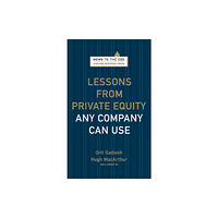 Harvard Business Review Press Lessons from Private Equity Any Company Can Use (inbunden, eng)