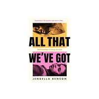 Orion Publishing Co All That We've Got (inbunden, eng)