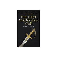 Amberley Publishing The First Anglo-Sikh War (häftad, eng)