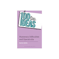 Continuum publishing corporation 100 Ideas for Primary Teachers: Numeracy Difficulties and Dyscalculia (häftad, eng)