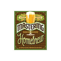 Chronicle Books Mastering Home Brew (häftad, eng)