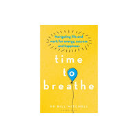 Bloomsbury Publishing PLC Time to Breathe (häftad, eng)