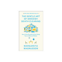 Scribner The Gentle Art of Swedish Death Cleaning (inbunden, eng)