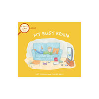 Hachette Children's Group A First Look At: ADHD: My Busy Brain (inbunden, eng)