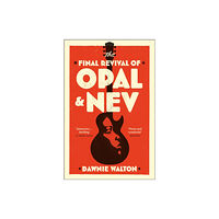 Quercus Publishing The Final Revival of Opal & Nev (inbunden, eng)