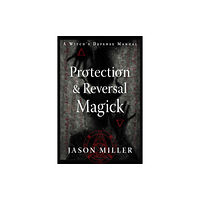 Red Wheel/Weiser Protection and Reversal Magick (Revised and Updated Edition) (häftad, eng)