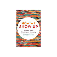 Seal Press How We Show Up (häftad, eng)