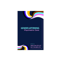 American Psychiatric Association Publishing Gender-Affirming Psychiatric Care (häftad, eng)