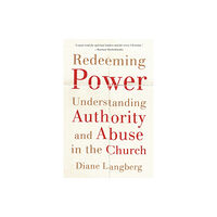 Baker publishing group Redeeming Power – Understanding Authority and Abuse in the Church (häftad, eng)