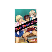 Denpa Books Fxxk Street Girls (häftad, eng)