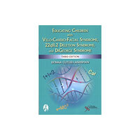 Plural Publishing Inc Educating Children with Velo-Cardio-Facial Syndrome, 22q11.2 Deletion Syndrome, and DiGeorge Syndrome (häftad, eng)