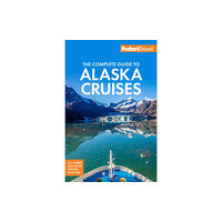 Random House USA Inc Fodor's The Complete Guide to Alaska Cruises (häftad, eng)