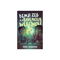 Tundra Books Benji Zeb Is a Ravenous Werewolf (inbunden, eng)