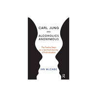 Taylor & francis ltd Carl Jung and Alcoholics Anonymous (häftad, eng)