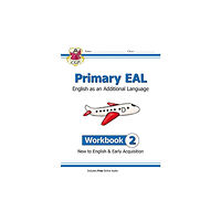 Coordination Group Publications Ltd (CGP) Primary EAL: English for Ages 6-11 - Workbook 2 (New to English & Early Acquisition) (häftad, eng)