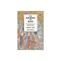 Bloomsbury Publishing PLC The Masnavi of Rumi, Book Two (inbunden, eng)