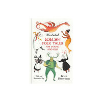 The History Press Ltd Illustrated Welsh Folk Tales for Young and Old (inbunden, eng)