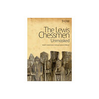 NMSE - Publishing Ltd The Lewis Chessmen: Unmasked (inbunden, eng)