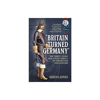 Helion & Company 'Britain Turned Germany': the Thirty Years' War and its Impact on the British Isles 1638-1660 (häftad, eng)