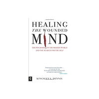 Clairview Books Healing the Wounded Mind (häftad, eng)