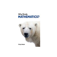 London Publishing Partnership Why Study Mathematics? (häftad, eng)