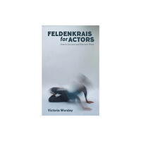 Nick Hern Books Feldenkrais for Actors (häftad, eng)