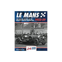 Evro Publishing Le Mans: The Official History 1923-29 (inbunden, eng)