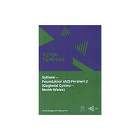 Y Ganolfan Dysgu Cymraeg Genedlaethol Dysgu Cymraeg: Sylfaen/Foundation (A2) - Gogledd Cymru/North Wales - Fersiwn 2 (häftad, wel)
