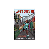 Dinosaur Books Ltd Last Girl In (häftad, eng)