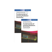 Wiley-VCH Verlag GmbH Fundamentals of Ionizing Radiation Dosimetry (inbunden, eng)