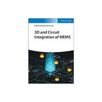 Wiley-VCH Verlag GmbH 3D and Circuit Integration of MEMS (inbunden, eng)