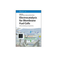 Wiley-VCH Verlag GmbH Electrocatalysis for Membrane Fuel Cells (inbunden, eng)