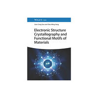 Wiley-VCH Verlag GmbH Electronic Structure Crystallography and Functional Motifs of Materials (inbunden, eng)