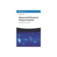 Wiley-VCH Verlag GmbH Advanced Chemical Process Control (inbunden, eng)