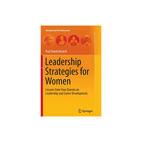 Springer-Verlag Berlin and Heidelberg GmbH & Co. K Leadership Strategies for Women (häftad, eng)