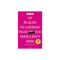 Emons Verlag GmbH 111 Places in London That You Shouldn't Miss (häftad, eng)