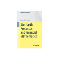 Springer-Verlag Berlin and Heidelberg GmbH & Co. K Stochastic Processes and Financial Mathematics (häftad, eng)