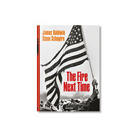 Taschen GmbH James Baldwin. Steve Schapiro. The Fire Next Time (inbunden, eng)