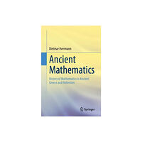 Springer-Verlag Berlin and Heidelberg GmbH & Co. K Ancient Mathematics (häftad, eng)