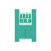 Transcript Verlag Arab Berlin (häftad, eng)