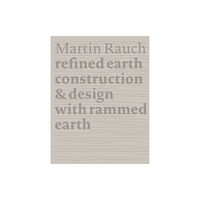 De Gruyter Martin Rauch Refined Earth (inbunden, eng)