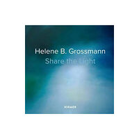 Hirmer Verlag Helene B. Grossmann: Share the Light (inbunden, eng)