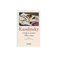 Hirmer Verlag Wassily Kandinsky: A Life in Letters 1889-1944 (inbunden, eng)