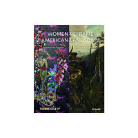 Hirmer Verlag Women Reframe American Landscape (inbunden, eng)