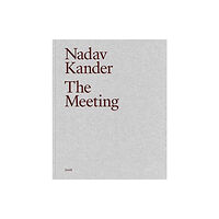 Steidl Publishers Nadav Kander: The Meeting (inbunden, eng)