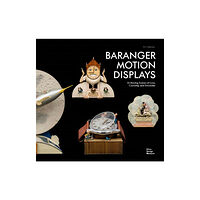 Vitra Design Museum Baranger Motion Displays (inbunden, eng)