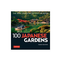 Tuttle Publishing 100 Japanese Gardens (häftad, eng)