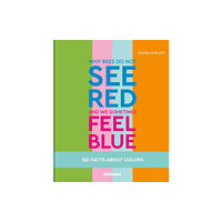 teNeues Publishing UK Ltd Why bees do not see red and we sometimes feel blue (inbunden, eng)